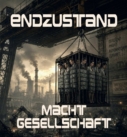 Endzustand`s zweites Album “Macht Gesellschaft” kommt im September