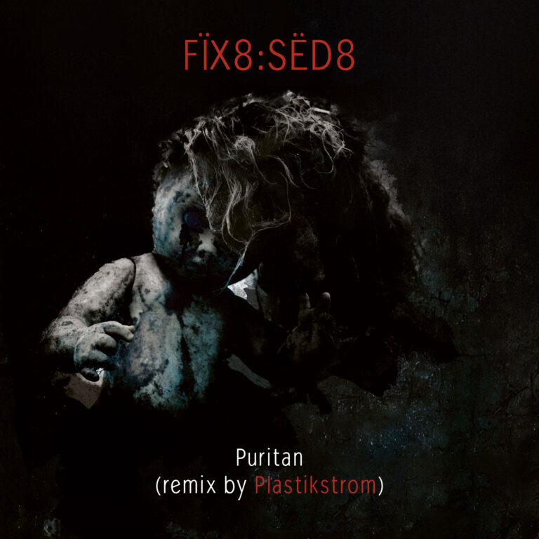 FÏX8:SËD8 veröffentlichen ihre neue Single „Puritan“ (Plastikstrom Remix), aus  dem Artbook „Foren6 (Surgical Precision Edition)“.