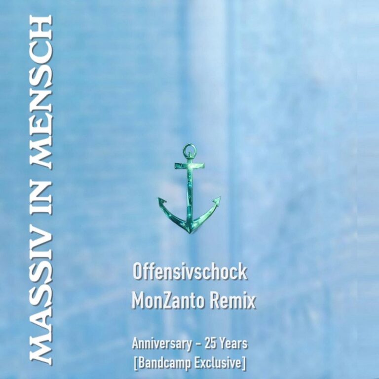 Massiv in Mensch – Offensivschock (MonZanto Remix)
