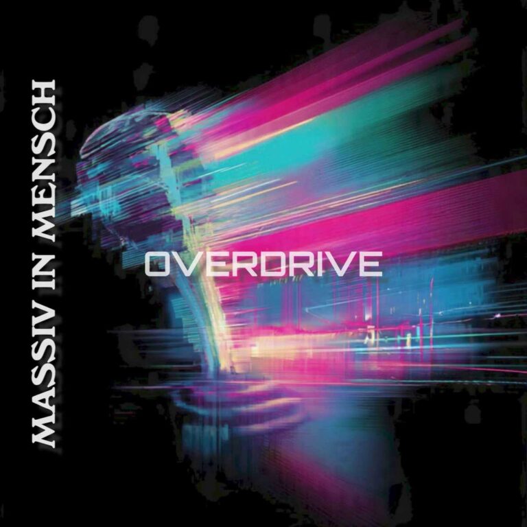 Massiv in Mensch – Overdrive