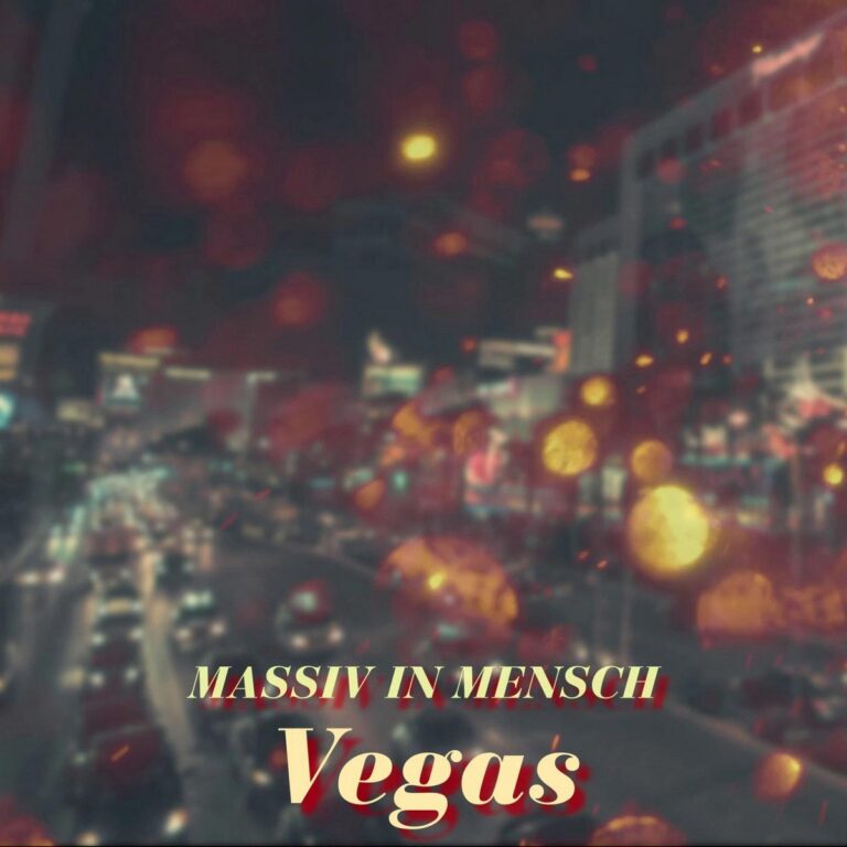 Massiv in Mensch – Vegas