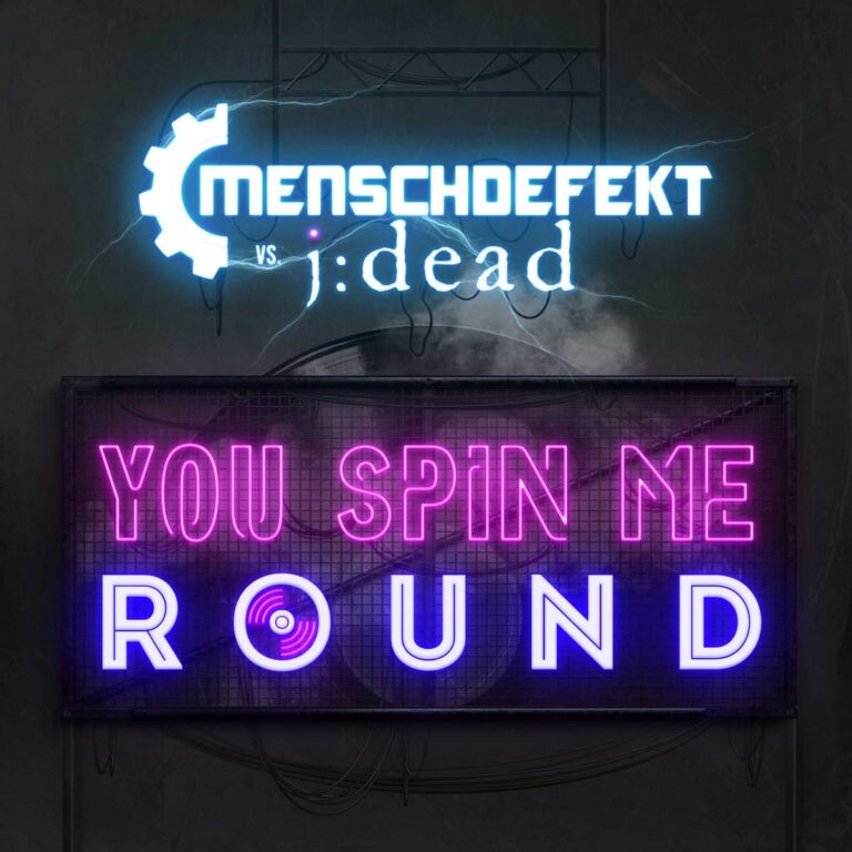 Menschdefekt vs J:Dead – You Spin Me Round