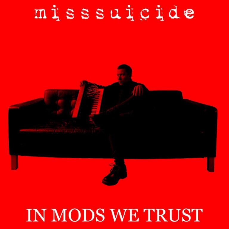 MissSuicide – In Mods We Trust