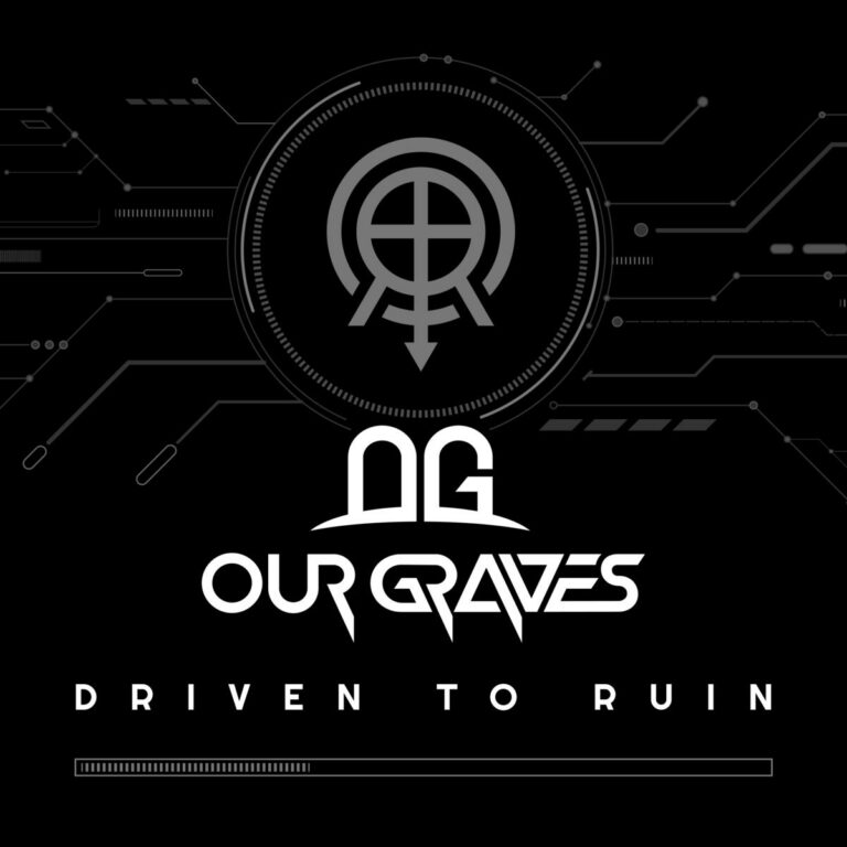 Our Graves – Driven to Ruin