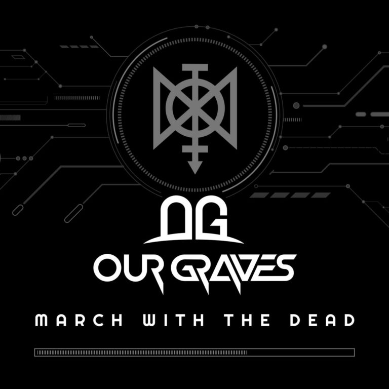 Our Graves – March with the Dead