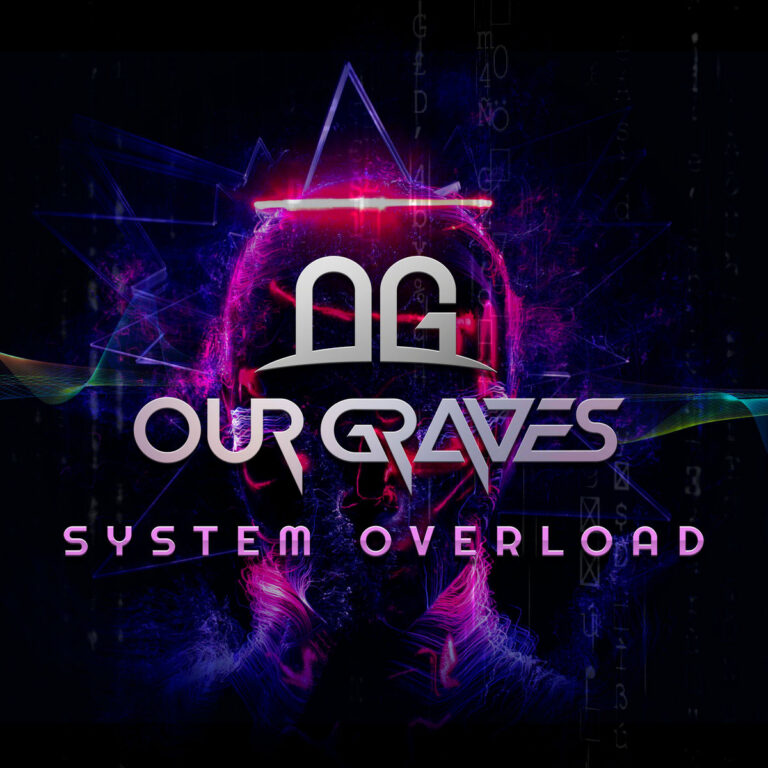 Our Graves – System Overload