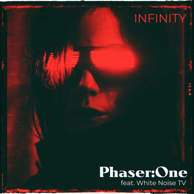 Phaser:One feat. White Noise TV – Infinity(Vox)