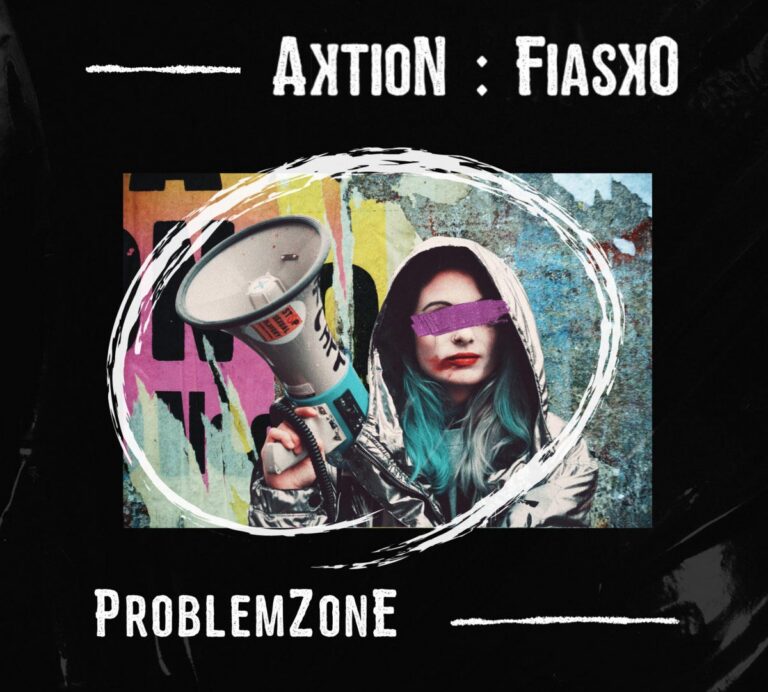 Aktion : Fiasko – ProblemZone