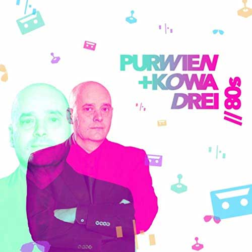 Purwien & Kowa – Drei // 80s