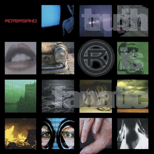 Rotersand – Truth Is Fanatic