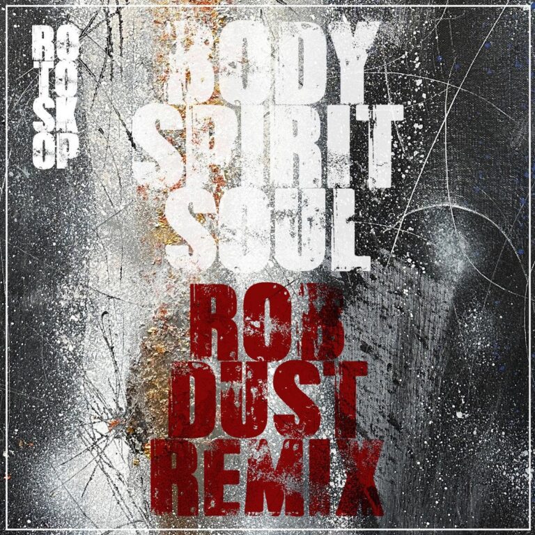 Rotoskop – Body Spirit Soul (Rob Dust Remix)