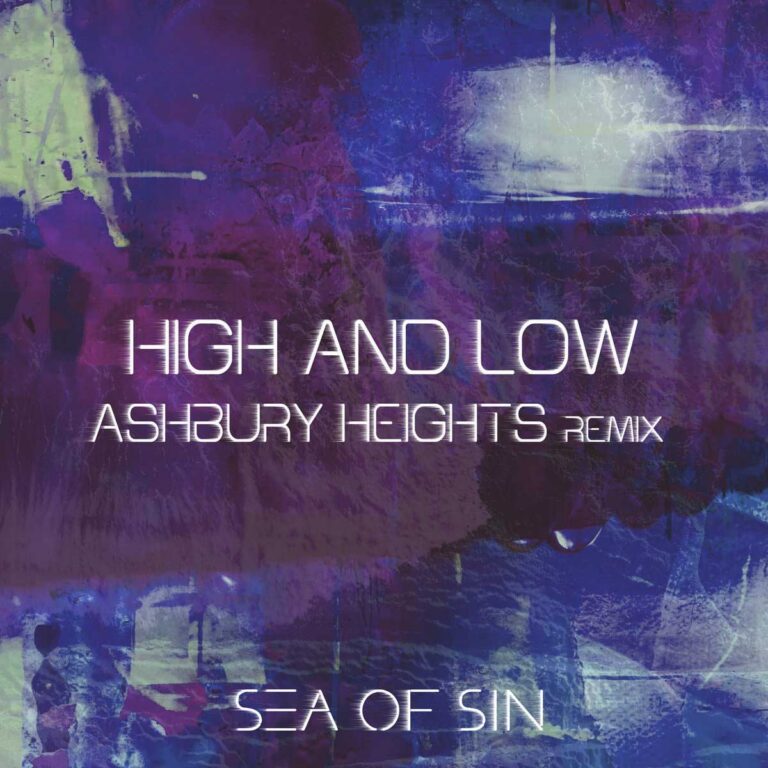 Sea Of Sin – High and Low (Ashbury Heights Remix)