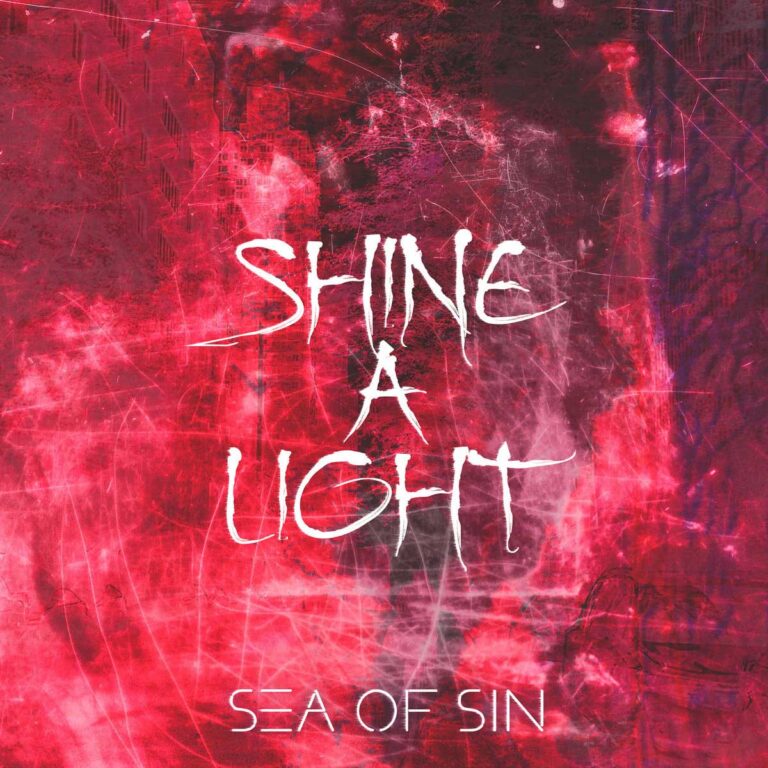 Sea Of Sin – Shine a Light