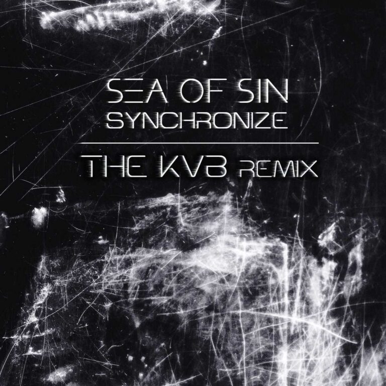 Sea Of Sin – Synchronize (The KVB Remix)
