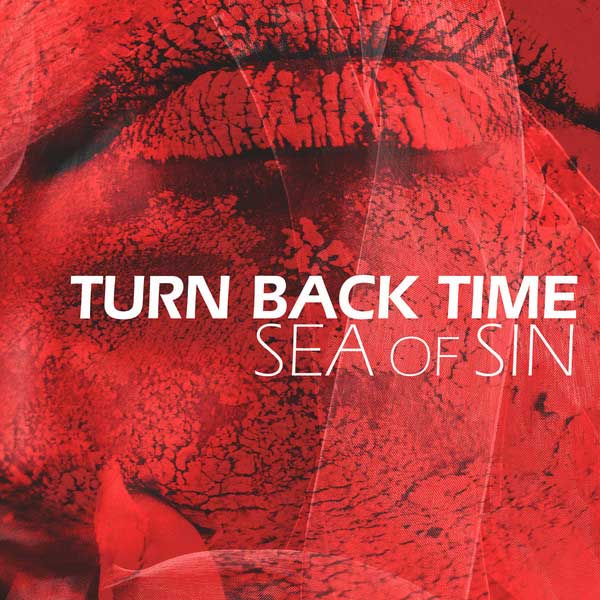 Sea Of Sin – Turn Back Time
