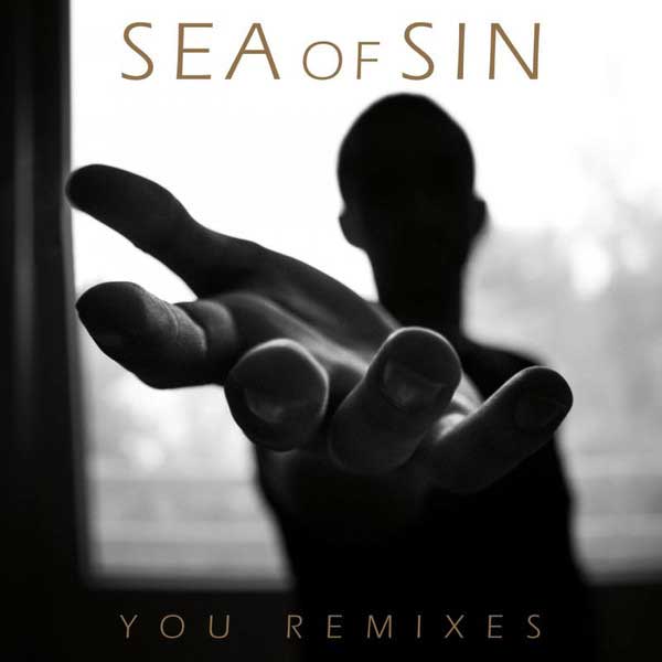 Sea Of Sin – You (Remixes)