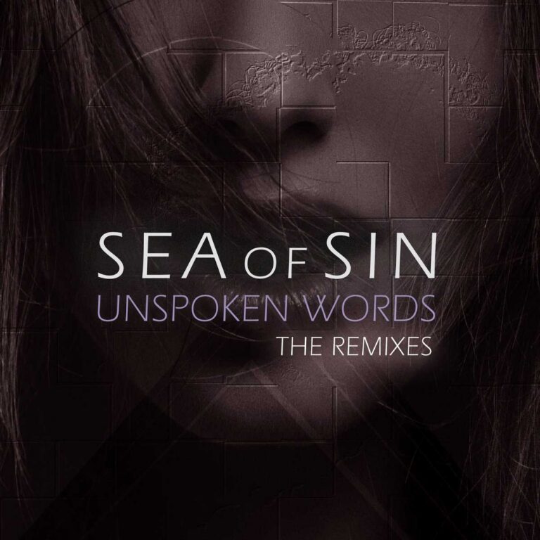 Sea Of Sin – Unspoken Words (The Remixes)