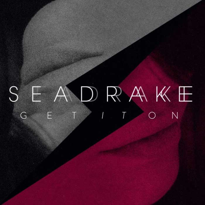 Seadrake – Get It On