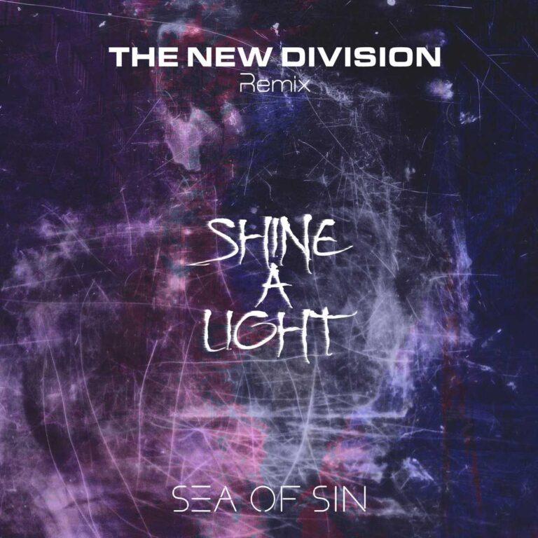 Sea Of Sin – Shine a Light (The New Division Remix)