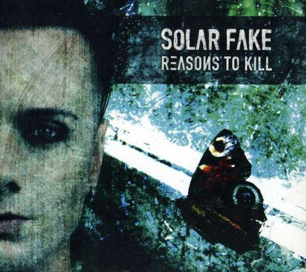 Solar Fake – Reasons To Kill