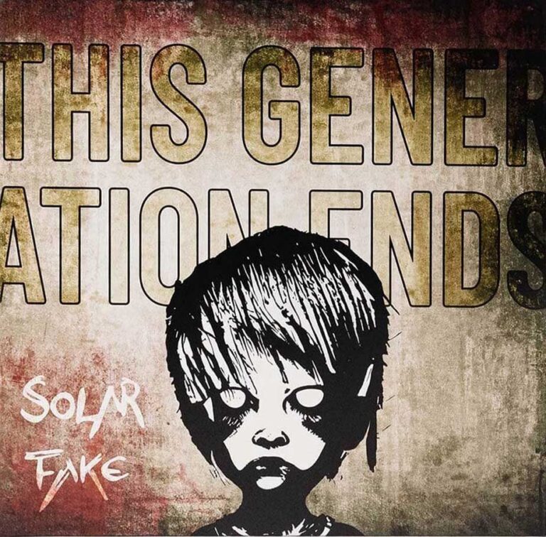 Solar Fake – This Generation Ends