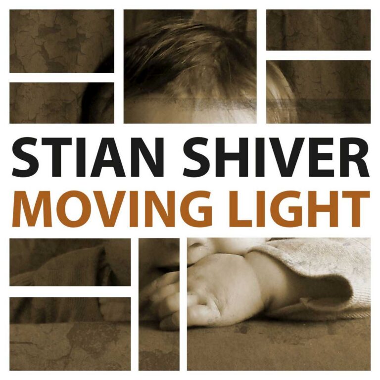 Stian Shiver – Moving Light