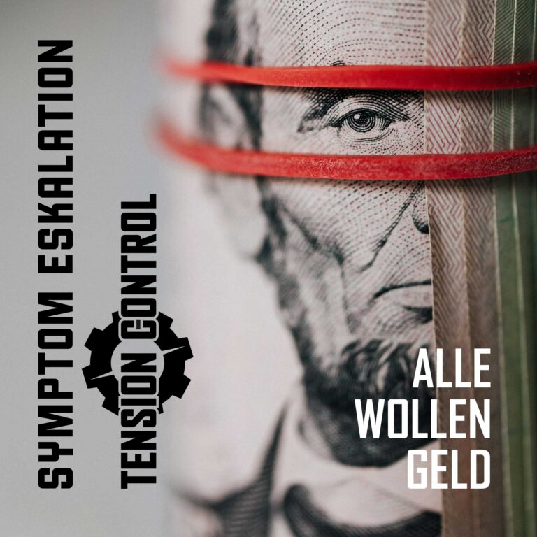 Tension Control vs. Symptom Eskalation – Alle wollen Geld