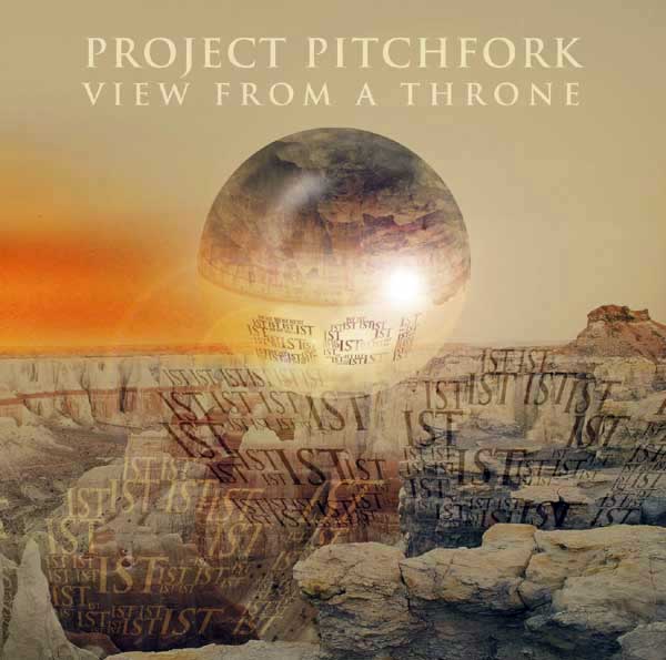 Project Pitchfork – View From A Throne