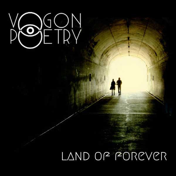 Vogon Poetry – Land Of Forever