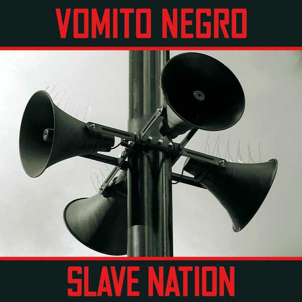 Vomito Negro – Slave Nation