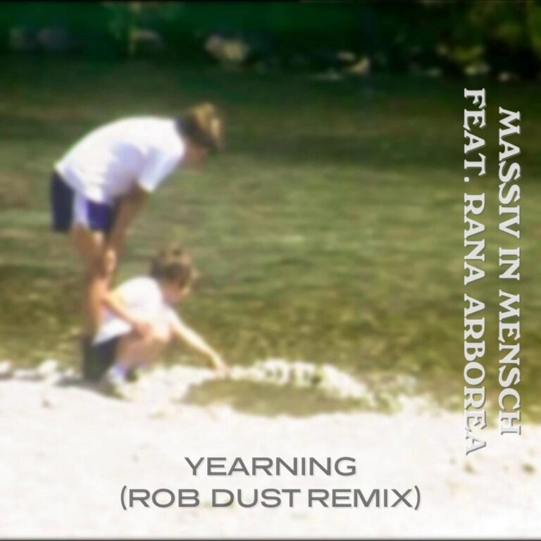 Massiv in Mensch – Yearning (Rob Dust Remix)