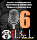 Soundwelten meets Black Generation Folge 6