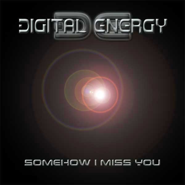 digital ENERGY – Somehow I Miss You