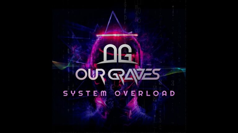 Our Graves – System Overload (Lyric Video)